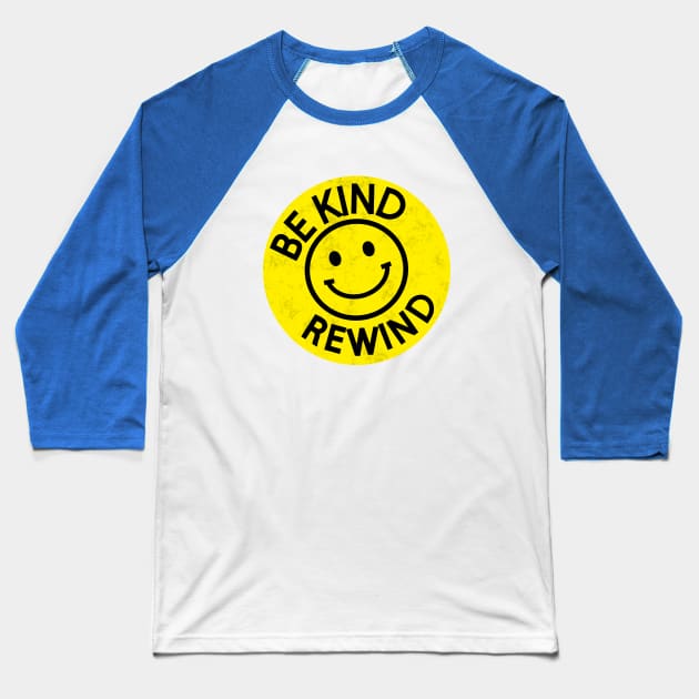 Be Kind Rewind Baseball T-Shirt by AngryMongoAff